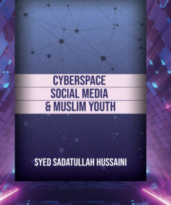Cyberspace social media & Muslim Youth