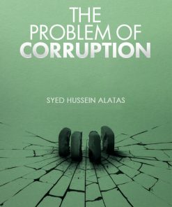 The Problem Of Corruption - Syed Hussein Alatas