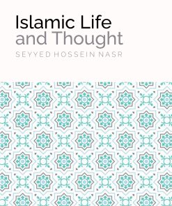 Islamic life and Thought - Seyyed Hossein Nasr