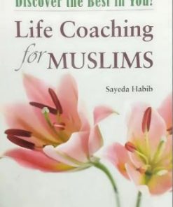 Discover the Best in you! Life Coaching for Muslims - Sayeda Habib