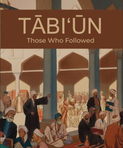 Tabi'un: Those Who Followed